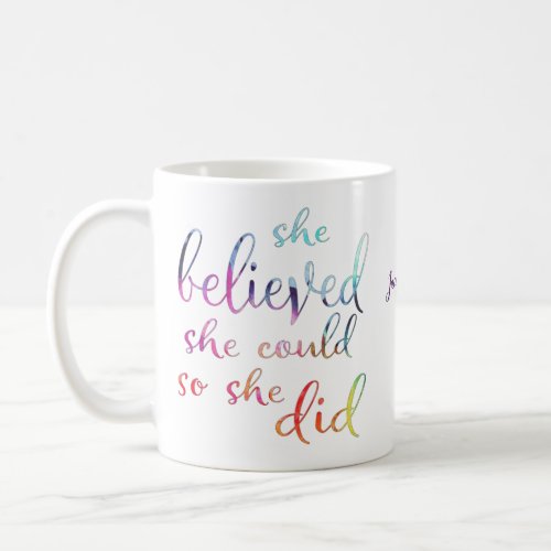 Watercolor She Believed She Could Custom Coffee Mug