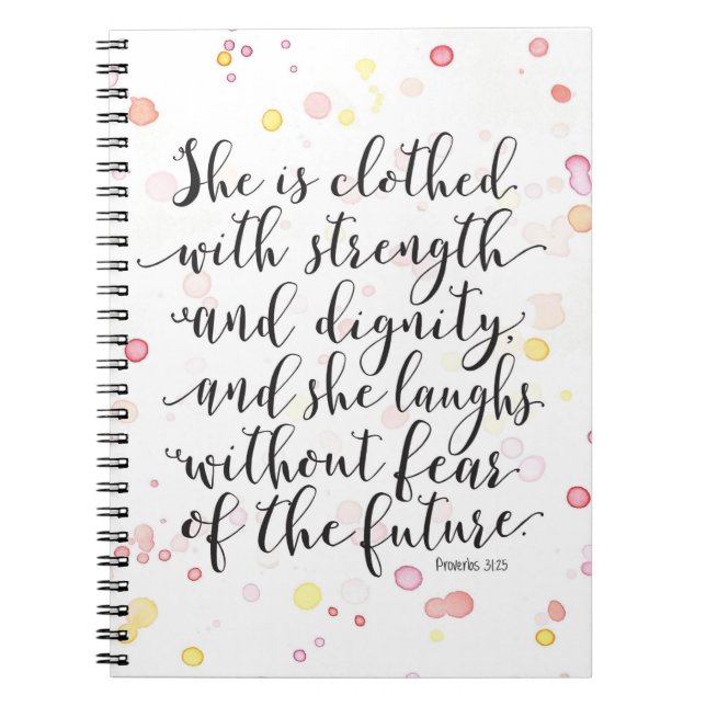Watercolor Splash Proverbs 31:25 Spiral Notebook (Front)