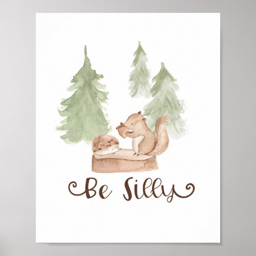 Watercolor Squirrel Woodland Be Silly Nursery Poster