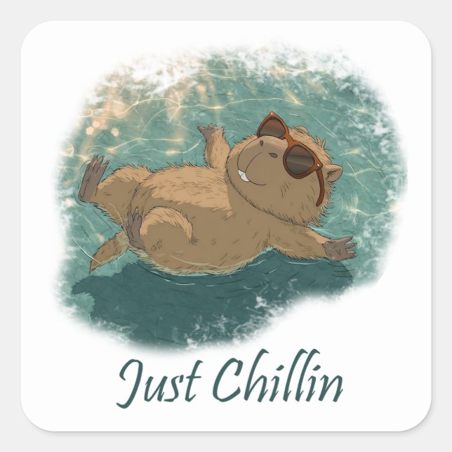  Watercolor Style Fun Capybara Just Chillin Quote Square Sticker (Front)