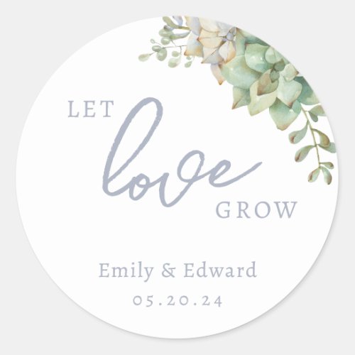 Watercolor Succulent Let Love Grow Wedding Favor Classic Round Sticker