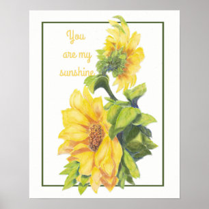 Watercolor Sunflower Flower You are Sunshine Poster