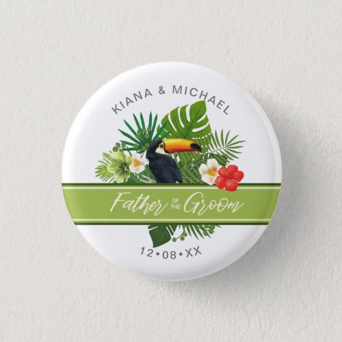 Watercolor Tropical Father of Groom Green ID577 Button