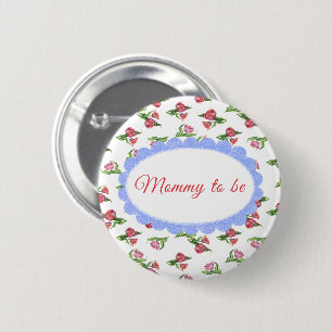 Watercolor vintage Flowers Mommy to be Button