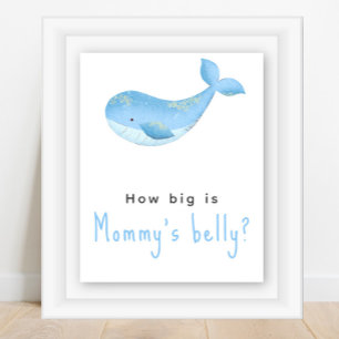 Watercolor whale - How big is Mommy's belly Poster