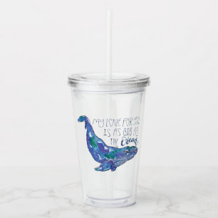 Watercolor Whale - Love as Big as The Ocean Acrylic Tumbler