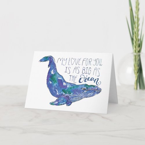 Watercolor Whale _ Love as Big as The Ocean Card