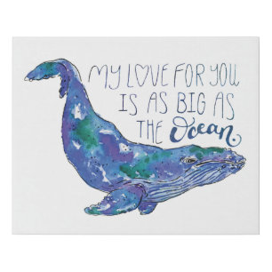 Watercolor Whale - Love as Big as The Ocean Faux Canvas Print