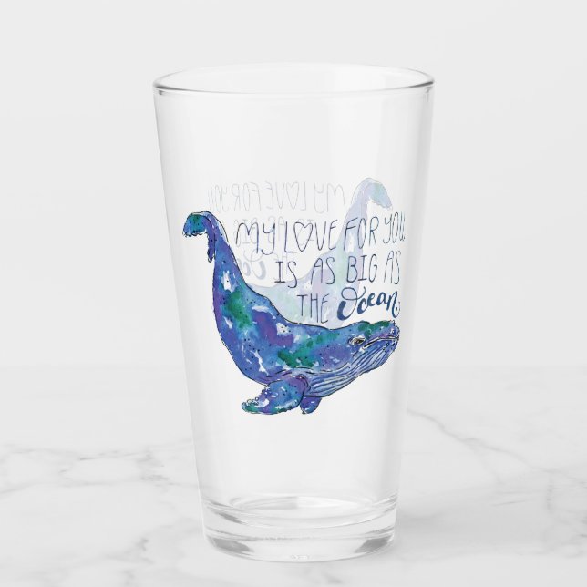 Watercolor Whale - Love as Big as The Ocean Glass (Front)