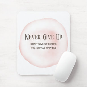 Watercolour Pink Motivation Quote Mouse Pad