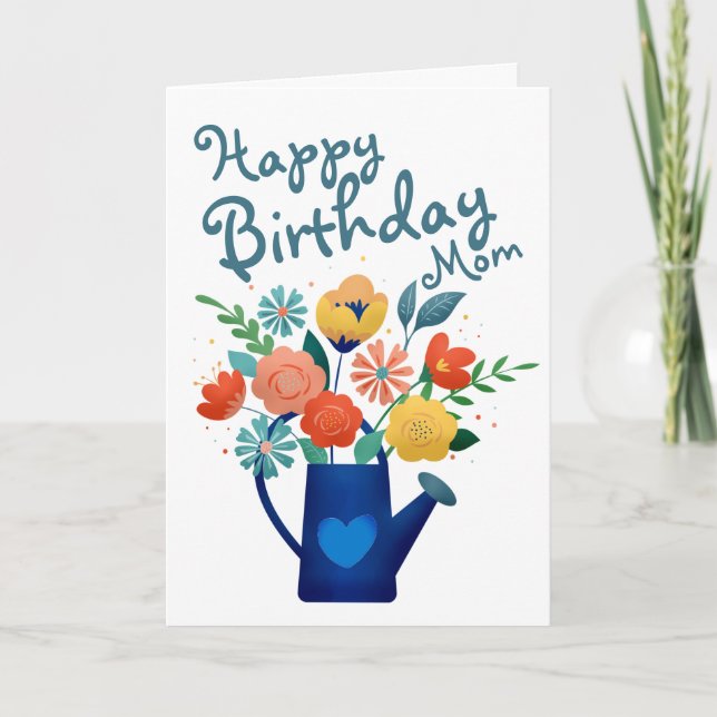 Watering Can Full of Flowers Happy Birthday Mom Card (Front)