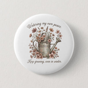 Watering My Own Peace Vintage Floral Botanical Button