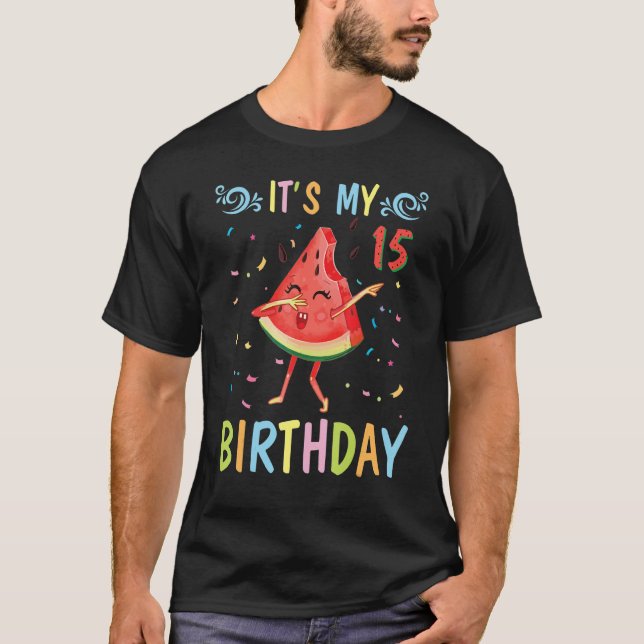 Watermelon Dabbing Happy To Me 15 Years Old It's M T-Shirt (Front)