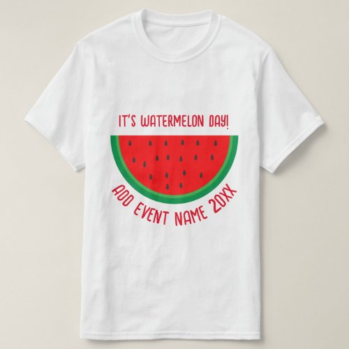 Watermelon Day T_Shirt