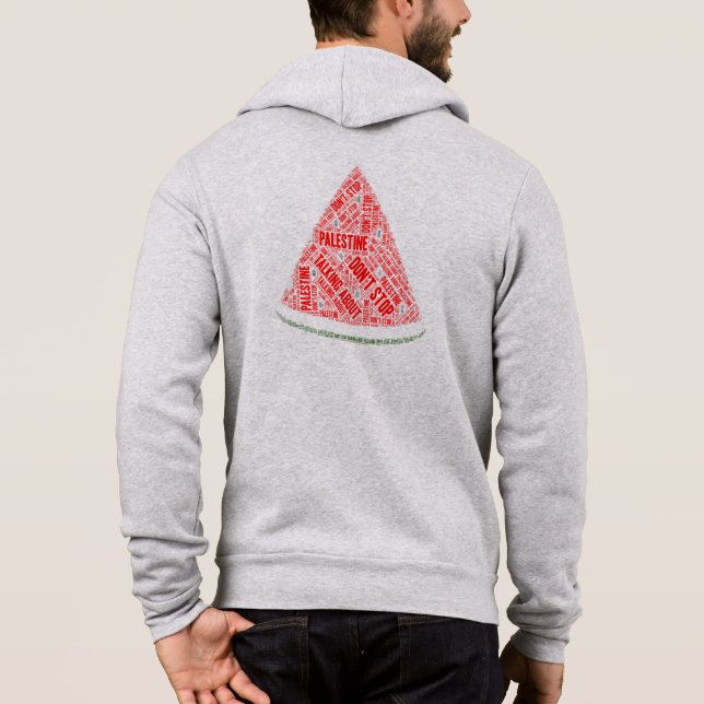 Watermelon Don't stop talking about Palestine Hoodie (Back)