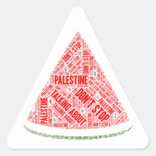 Watermelon Dont stop talking about Palestine Triangle Sticker