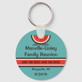 Watermelon Family Reunion Save The Date Keychain by FamilyTreed at Zazzle