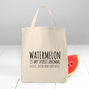 Watermelon Is My Spirit Animal Funny Tote Bag by watermelontree at Zazzle