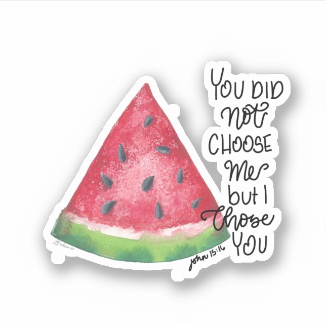 Watermelon Jesus chose you faith sticker (Front)