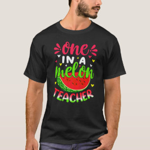 Watermelon Lover One In A Melon Teacher Summer T-Shirt