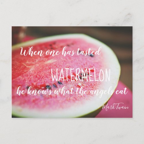 Watermelon  Mark Twain Watermelon Quote Postcard