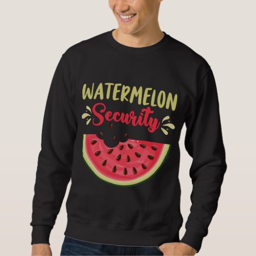Watermelon Security Sweatshirt