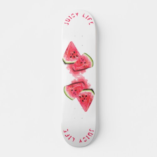 Watermelon Skateboard Juicy Life _ Custom Text