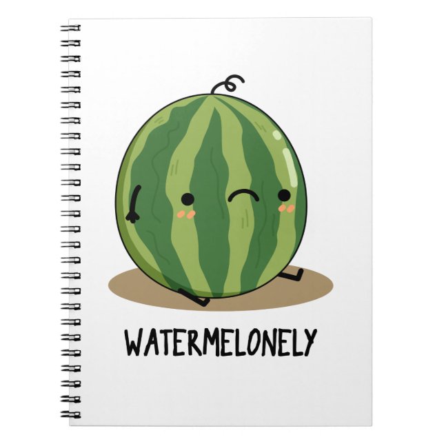 Watermelonely Funny Watermelon Fruit Pun  Notebook (Front)