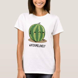 Watermelonely Funny Watermelon Fruit Pun  T-Shirt