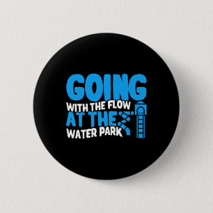 Waterpark Going With The Flow Summer Vacation Men Button