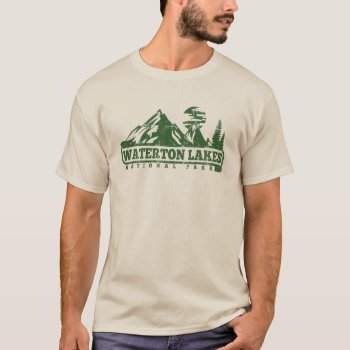 Waterton Lakes National Park T-shirt by nasakom at Zazzle