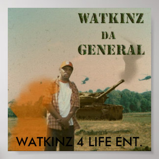 Watkinz Da General, WATKINZ 4 LIFE... - Customized Poster