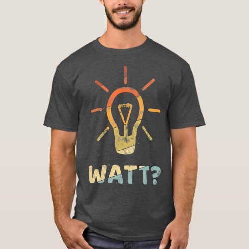WATT  Funny gift for electrician Meister Vintage T_Shirt