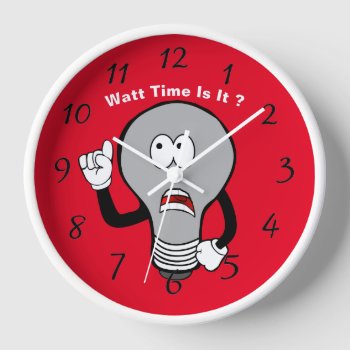 Watt Time Is It ? Wall Clock by paul68 at Zazzle