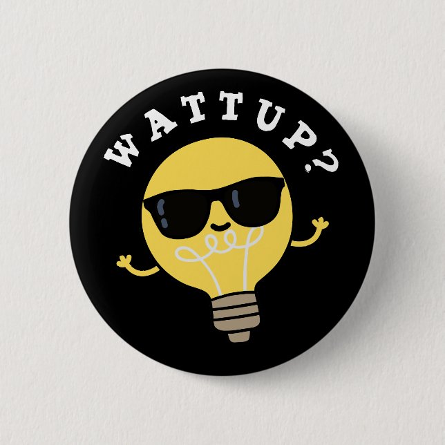 Watt Up Funny Electric Bulb Pun Dark BG Button (Front)