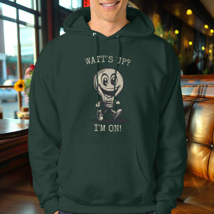 Watt's Up? I'm On! - Energetic Light Bulb Hoodie