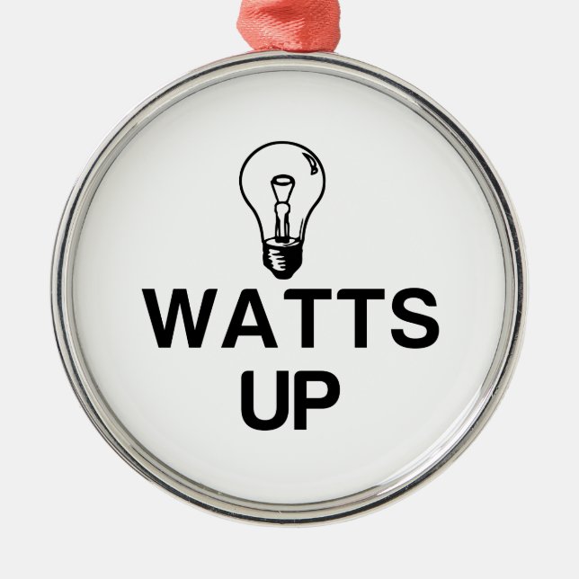 WATTS UP LIGHT BULB - Copy Metal Ornament (Front)