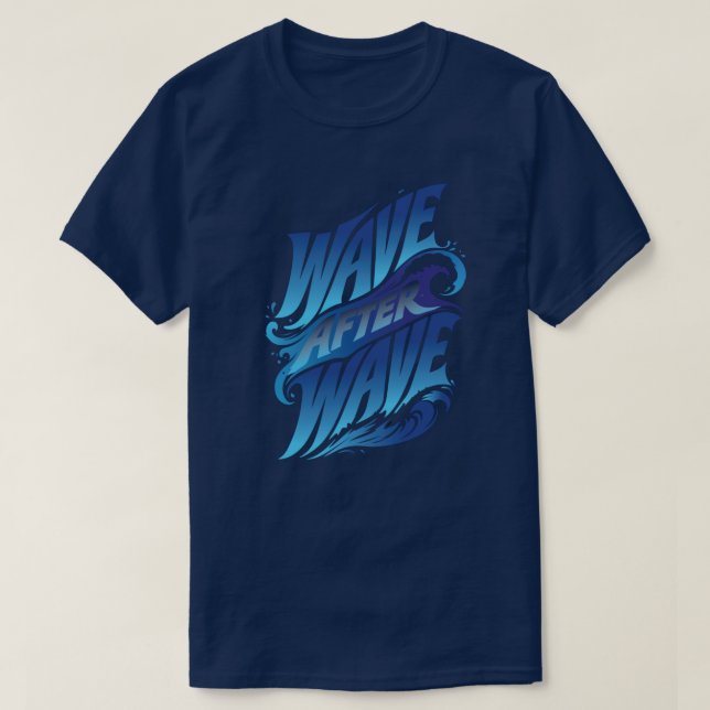 Wave After Wave | Ocean Blue Summer T-Shirt (Design Front)