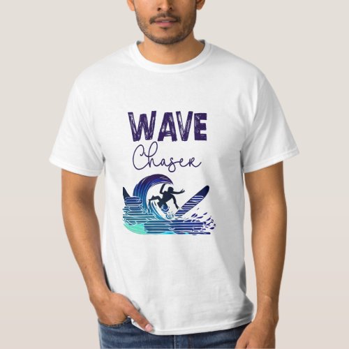 Wave Chaser Love Surf Beach Blue Ocean  T_Shirt