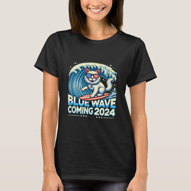 Wave Coming 2024 Cat Owners Kamala Harris 2024 Des T-Shirt (Front)