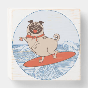 Wave riding happy pug dog on surfboard wooden box sign
