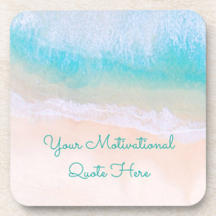 Wave, Sand, Beach Motivational Quote Beverage Coaster