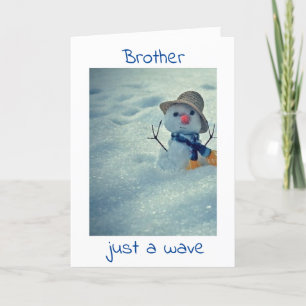 WAVING HELLO ON YOUR **BIRTHDAY BROTHER** CARD