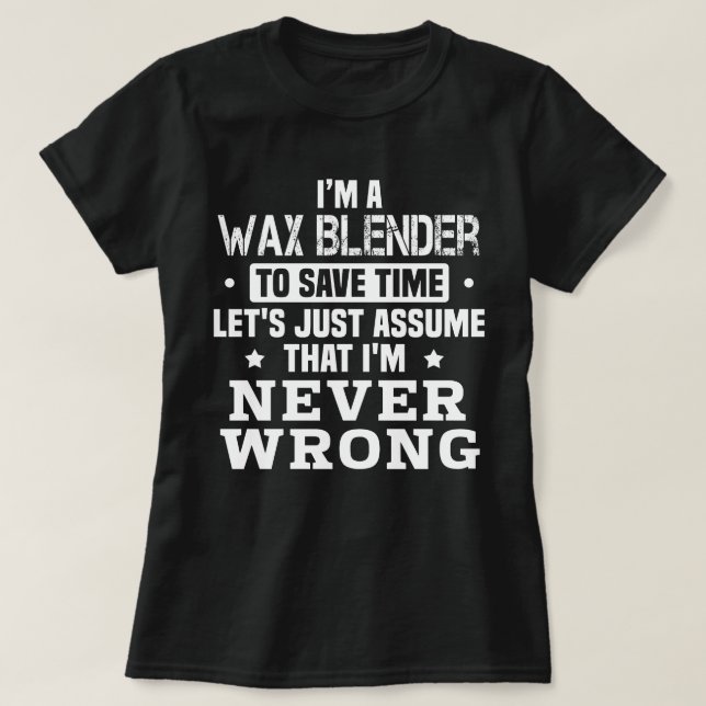 Wax Blender T-Shirt (Design Front)