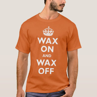 Wax On And Wax Off T-Shirt