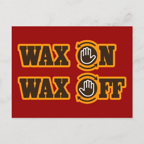 Wax On _ Wax Off Postcard