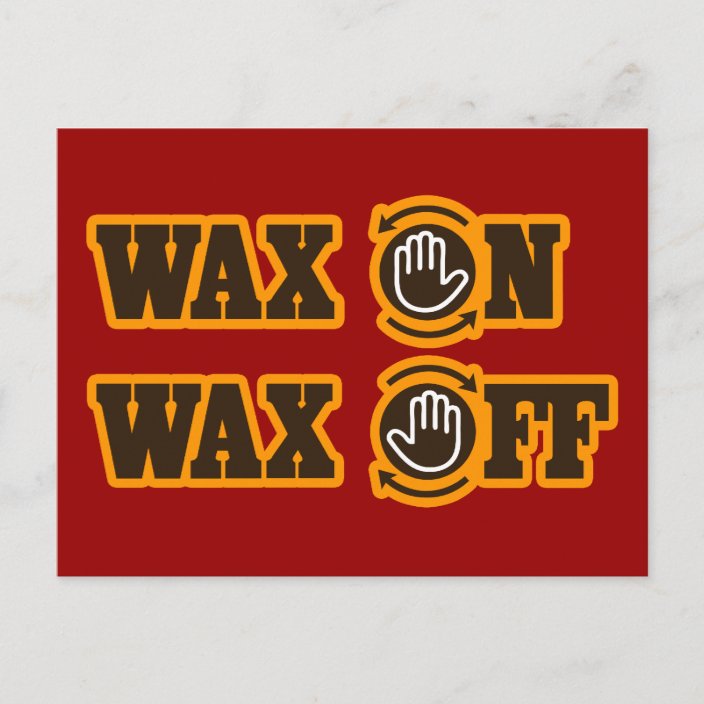 Wax On Wax Off Postcard