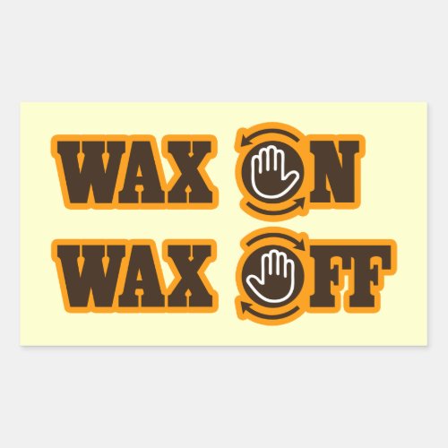 Wax On _ Wax Off Sticker