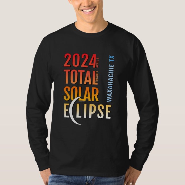 Waxahachie Texas TX Total Solar Eclipse 2024 5 T-Shirt (Front)