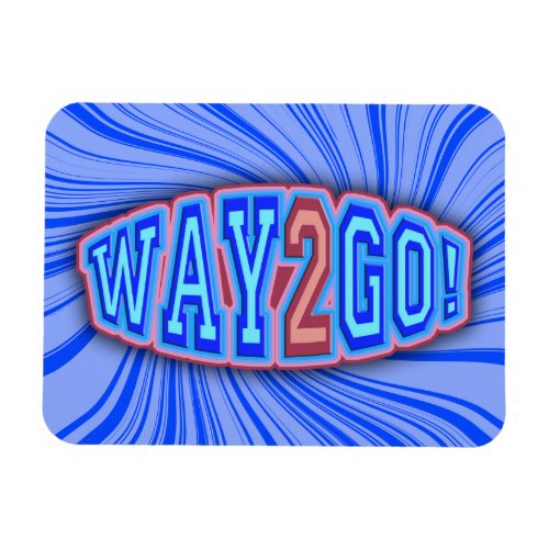 Way 2 Go Bold Magnet